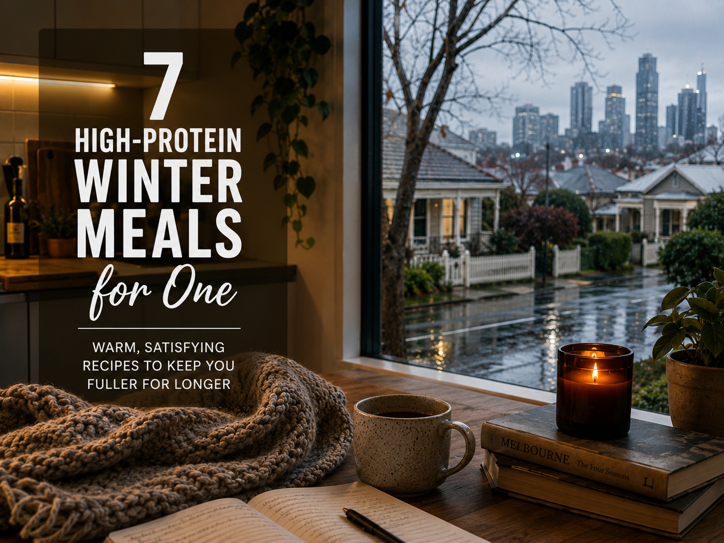 7 High-Protein Winter Meals for One That Keep You Fuller for Longer